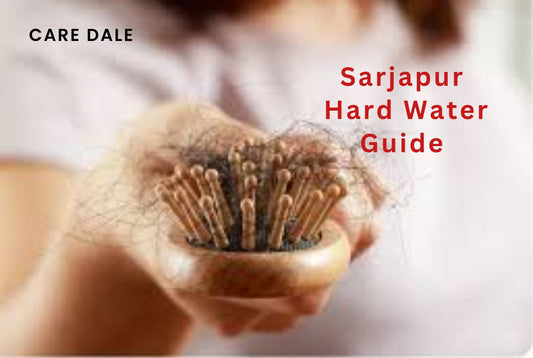 Sarjapur Hard Water Guide: Why Hairfall Is Higher Here